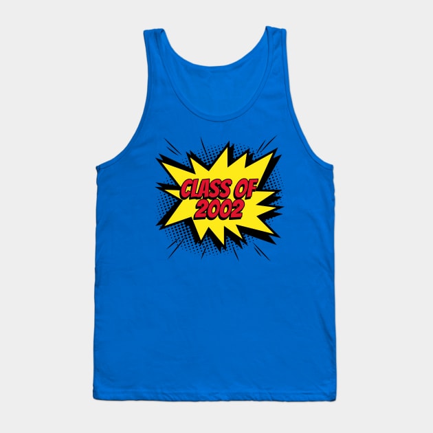 Class of 2002 comic kapow style artwork Tank Top by Created by JR